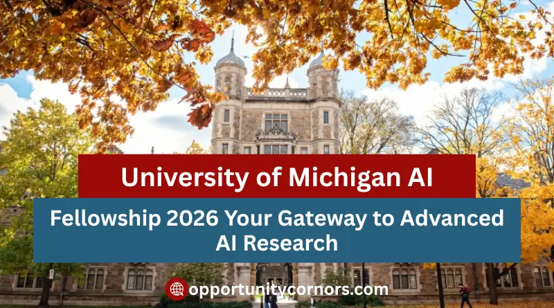 University of Michigan AI Fellowship 2026 Your Gateway to Advanced AI Research