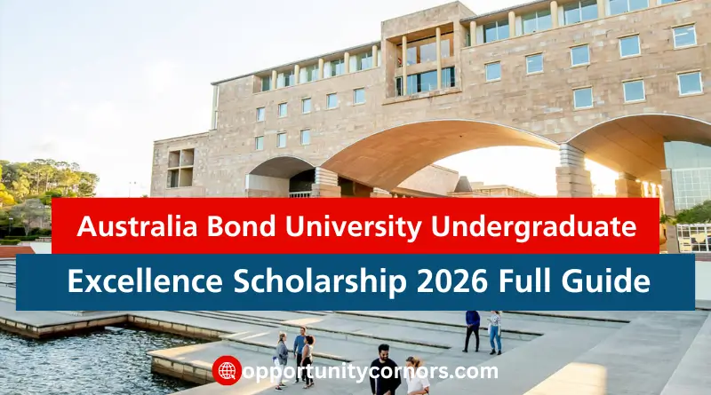 Australia Bond University Undergraduate Excellence Scholarship 2026 Full Guide