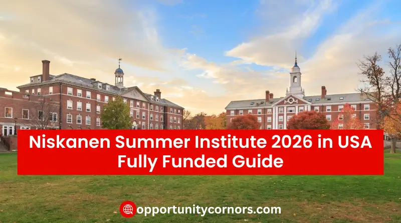 Niskanen Summer Institute 2026 in USA Fully Funded Guide
