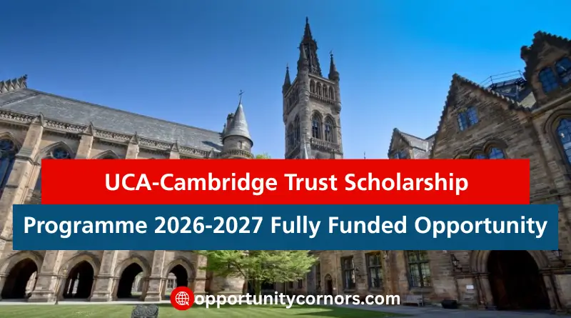 UCA-Cambridge Trust Scholarship Programme 2026-2027