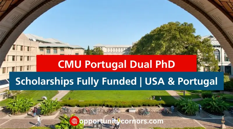 USA Fully Funded Carnegie Mellon Portugal Dual PhD Scholarships