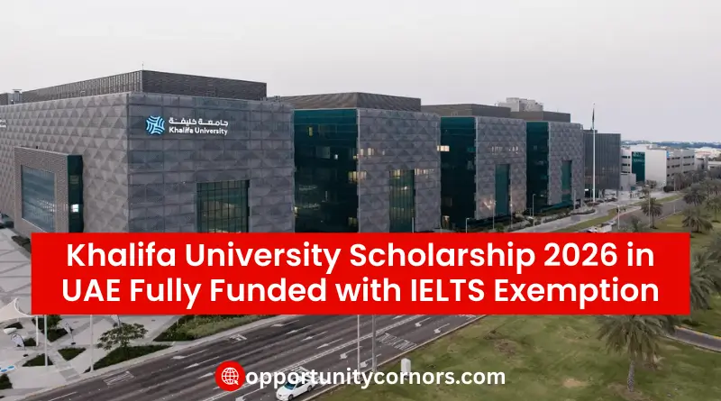 Khalifa University Scholarship 2026 in UAE Fully Funded with IELTS Exemption