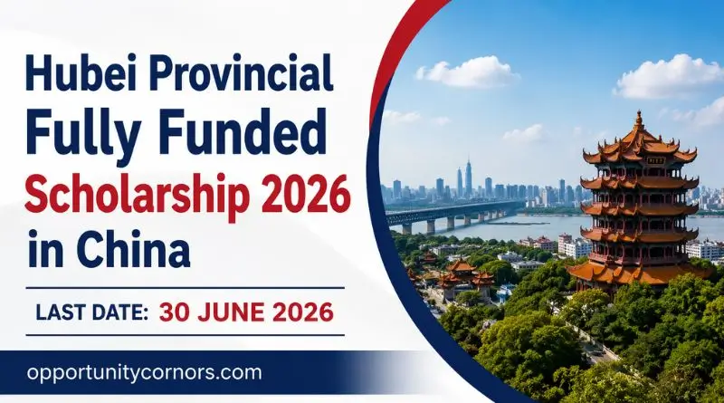 Hubei Provincial Fully Funded Scholarship 2026 in China